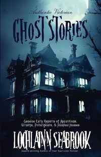 Cover image for Authentic Victorian Ghost Stories