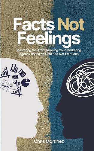 Cover image for Facts Not Feelings