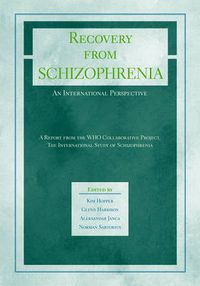 Cover image for Recovery from Schizophrenia: An international perspective - A report from the WHO Collaborative Project, The International Study of Schizophrenia