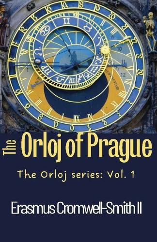 The Orloj of Prague: The Orloj series: Vol. 1