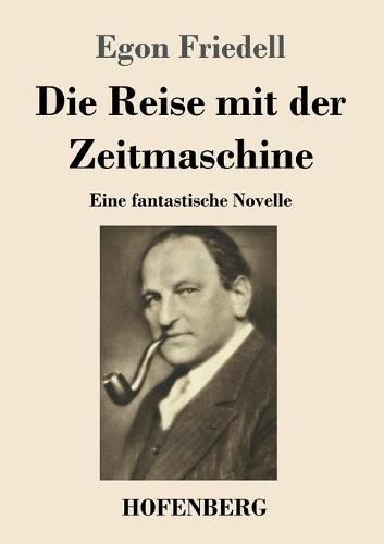 Cover image for Die Reise mit der Zeitmaschine: Eine fantastische Novelle