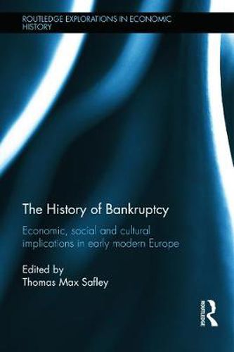 Cover image for The History of Bankruptcy: Economic, Social and Cultural Implications in Early Modern Europe