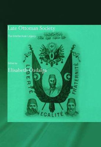 Cover image for Late Ottoman Society: The Intellectual Legacy