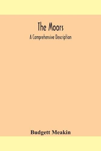 Cover image for The Moors; a comprehensive description