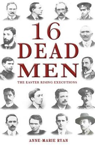 16 Dead Men: The Easter Rising Executions