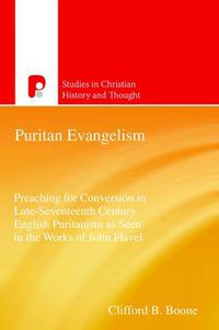 Cover image for Puritan Evangelism: Preaching for Conversion in Late-Seventeeth Century English