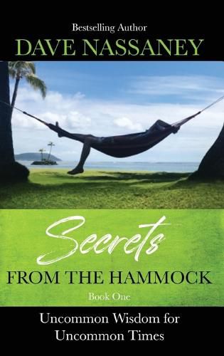 Cover image for Secrets from the Hammock: Uncommon Wisdom for Uncommon Times