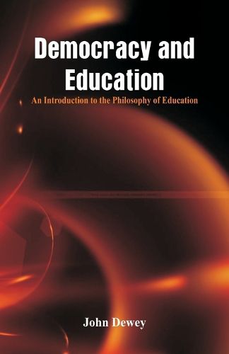 Cover image for Democracy and Education: An Introduction to the Philosophy of Education