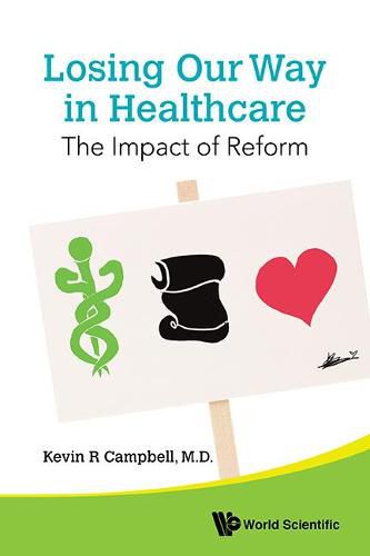 Cover image for Losing Our Way In Healthcare: The Impact Of Reform