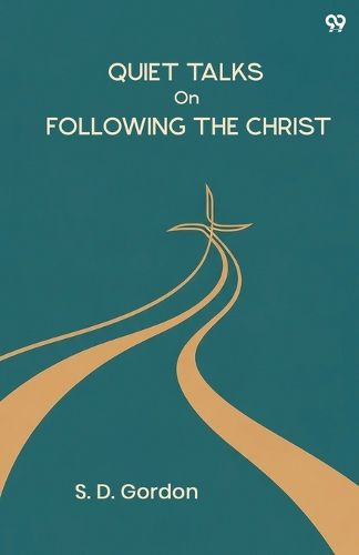 Cover image for Quiet Talks On Following The Christ (Edition1)