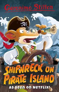 Cover image for Geronimo Stilton: Shipwreck on Pirate Island