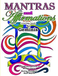 Cover image for Mantras and Affirmations Coloring Book for Geminis