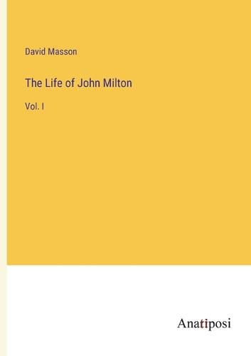 Cover image for The Life of John Milton