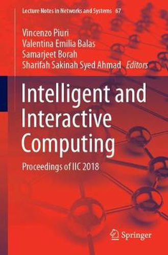 Cover image for Intelligent and Interactive Computing: Proceedings of IIC 2018