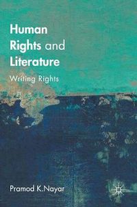 Cover image for Human Rights and Literature: Writing Rights