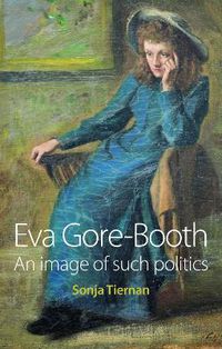 Cover image for Eva Gore-Booth: An Image of Such Politics