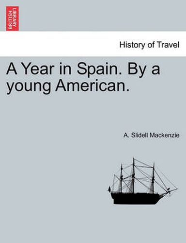 Cover image for A Year in Spain. by a Young American.