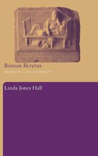 Cover image for Roman Berytus: Beirut in Late Antiquity