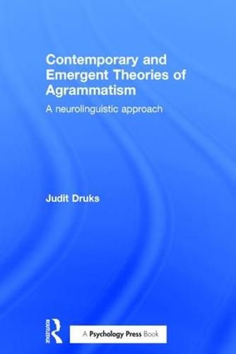 Cover image for Contemporary and Emergent Theories of Agrammatism: A neurolinguistic approach