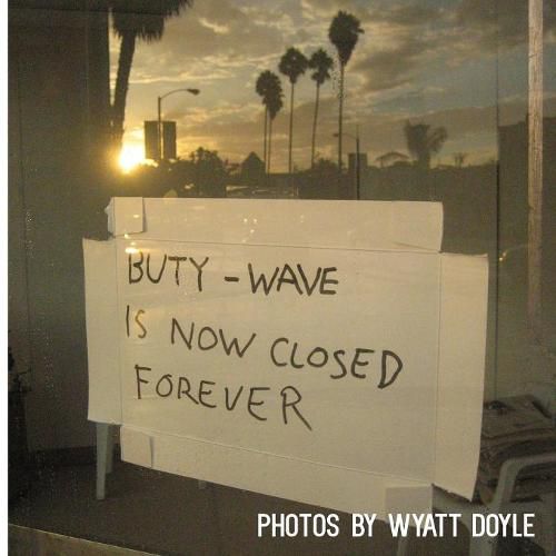 Cover image for Buty-Wave Is Now Closed Forever