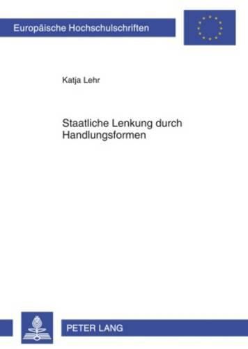 Cover image for Staatliche Lenkung Durch Handlungsformen