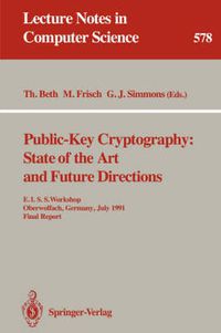 Cover image for Public-Key Cryptography: State of the Art and Future Directions: E.I.S.S. Workshop, Oberwolfach, Germany, July 3-6, 1991. Final Report