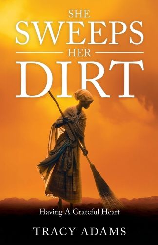 Cover image for She Sweeps Her Dirt