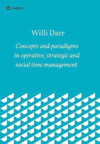 Cover image for Concepts and paradigms in operative, strategic and social time management