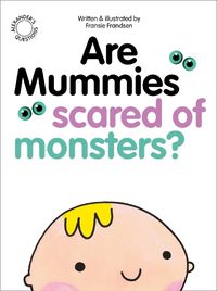 Cover image for Are Mummies Scared Of Monsters?