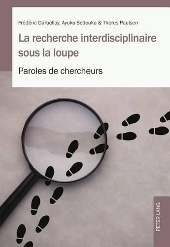 Cover image for La Recherche Interdisciplinaire Sous La Loupe: Paroles de Chercheurs