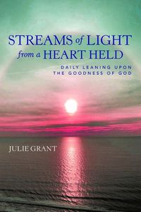 Cover image for Streams of Light from a Heart Held