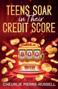 Cover image for Teens Soar in Their Credit Score