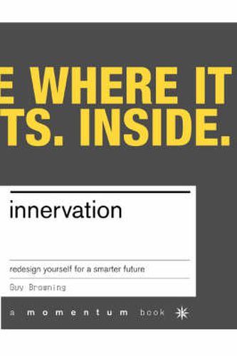 Innervation: Rewire Yourself for the New Economy