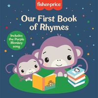 Cover image for Fisher-Price: Our First Book of Rhymes