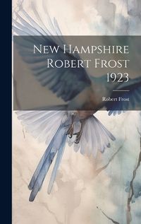 Cover image for New Hampshire Robert Frost 1923