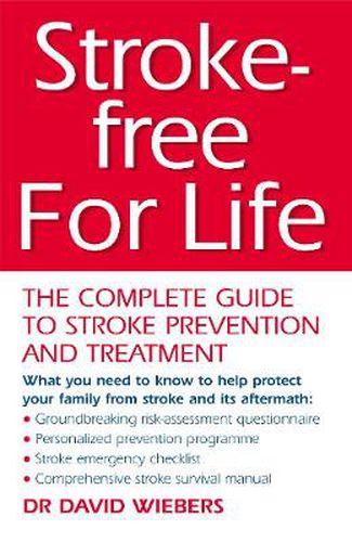 Cover image for Stroke Free for Life: The Complete Guide to Stroke Prevention and Treatment