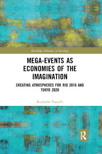 Cover image for Mega-Events as Economies of the Imagination: Creating Atmospheres for Rio 2016 and Tokyo 2020