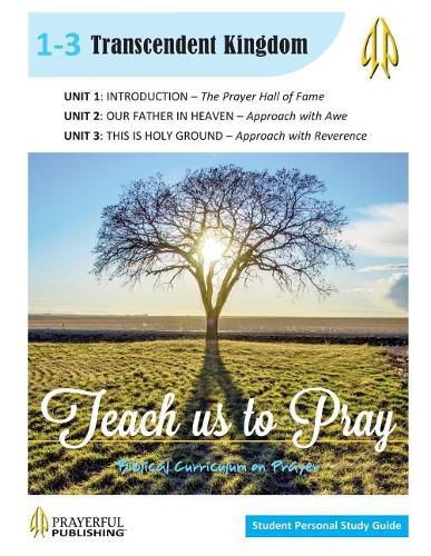 Cover image for Teach Us To Pray SPS Guide 1: Transcendent Kingdom