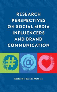 Cover image for Research Perspectives on Social Media Influencers and Brand Communication