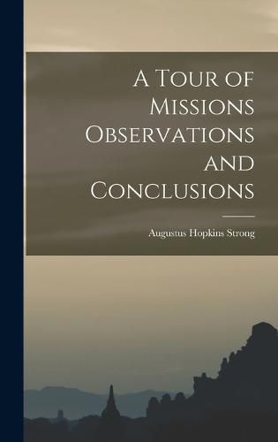 A Tour of Missions Observations and Conclusions