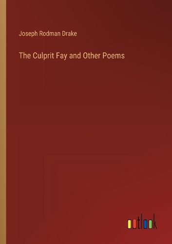 Cover image for The Culprit Fay and Other Poems