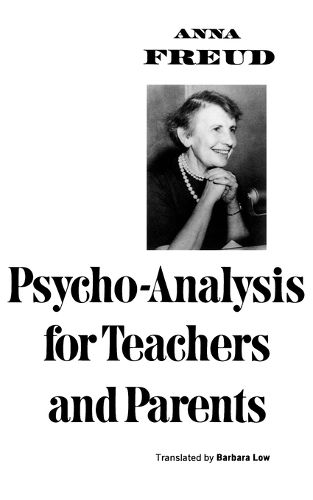 Cover image for Psycho-Analysis for Teachers and Parents