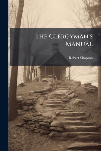 Cover image for The Clergyman's Manual