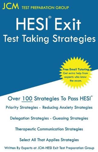 Cover image for HESI Exit Test Taking Strategies: Free Online Tutoring - New 2020 Edition - The latest strategies to pass your HESI Exit Exam.