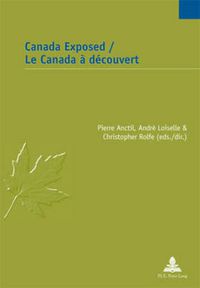 Cover image for Canada Exposed / Le Canada a decouvert