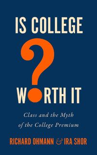 Cover image for Is College Worth It?