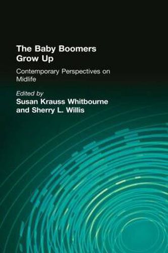 Cover image for The Baby Boomers Grow Up: Contemporary Perspectives on Midlife