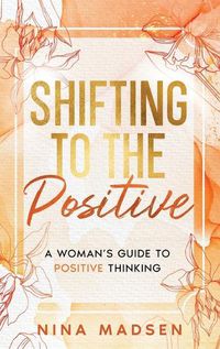 Cover image for Shifting to the Positive