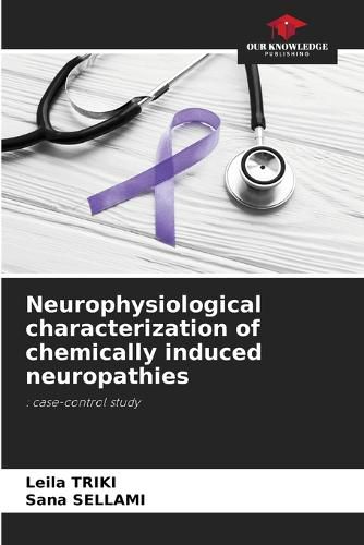 Cover image for Neurophysiological characterization of chemically induced neuropathies