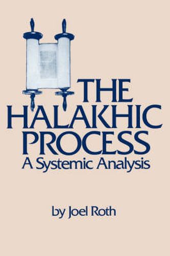 Cover image for The Halakhic Process: A Systematic Analysis